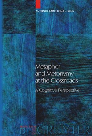 Metaphor and Metonymy at the Crossroads