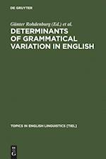 Determinants of Grammatical Variation in English