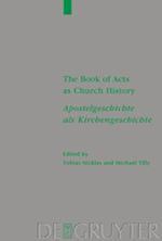 The Book of Acts as Church History / Apostelgeschichte als Kirchengeschichte