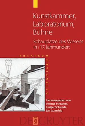 Kunstkammer - Laboratorium - Bühne