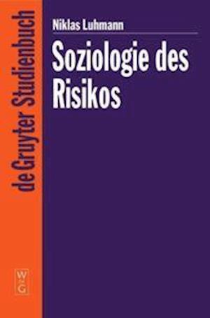 Soziologie Des Risikos