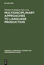 Multidisciplinary Approaches to Language Production