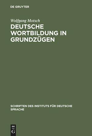 Deutsche Wortbildung in Grundzügen