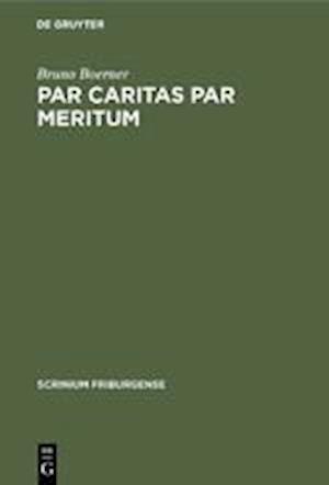 Par Caritas Par Meritum