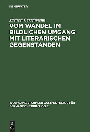 Vom Wandel Im Bildlichen Umgang Mit Literarischen Gegenstanden