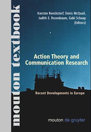 Action Theory and Communication Research