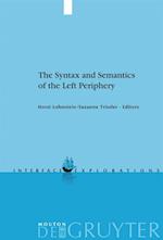 The Syntax and Semantics of the Left Periphery
