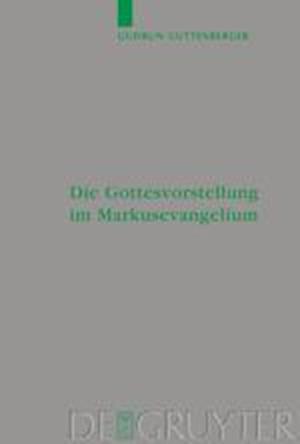 Die Gottesvorstellung im Markusevangelium