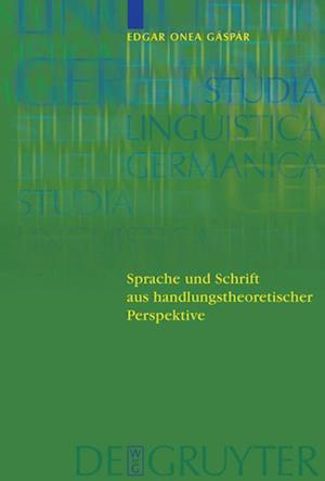 Sprache und Schrift aus handlungstheoretischer Perspektive