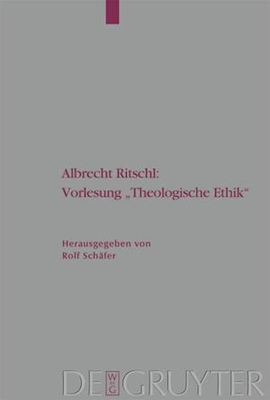 Albrecht Ritschl: Vorlesung "Theologische Ethik"