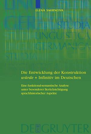 Die Entwicklung der Konstruktion würde + Infinitiv im Deutschen