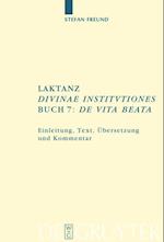 Laktanz. "Divinae institutiones". Buch 7: "De vita beata"
