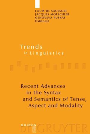 Recent Advances in the Syntax and Semantics of Tense, Aspect and Modality