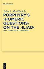 Porphyry's "Homeric Questions" on the "Iliad"