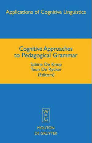 Cognitive Approaches to Pedagogical Grammar