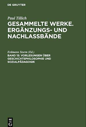 Vorlesungen über Geschichtsphilosophie und Sozialpädagogik