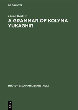 Grammar of Kolyma Yukaghir