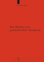 Der Mythos vom "germanischen" Königtum
