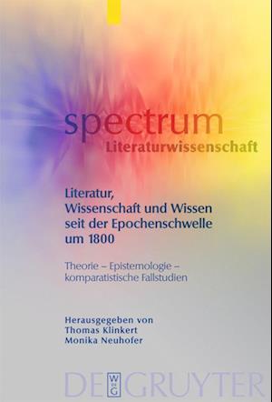 Literatur, Wissenschaft und Wissen seit der Epochenschwelle um 1800