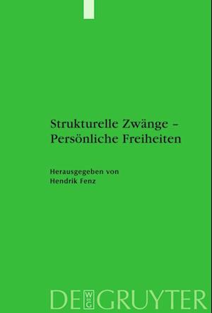 Strukturelle Zwänge - Persönliche Freiheiten