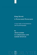 King Herod: A Persecuted Persecutor