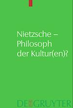 Nietzsche - Philosoph der Kultur(en)?