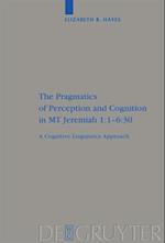 The Pragmatics of Perception and Cognition in MT Jeremiah 1:1-6:30