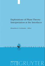 Explorations of Phase Theory: Interpretation at the Interfaces