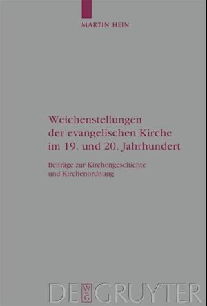 Weichenstellungen der evangelischen Kirche im 19. und 20. Jahrhundert