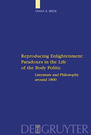 Reproducing Enlightenment: Paradoxes in the Life of the Body Politic