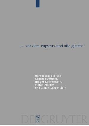 "... vor dem Papyrus sind alle gleich!"