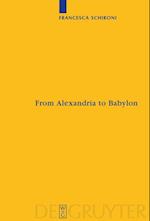 From Alexandria to Babylon