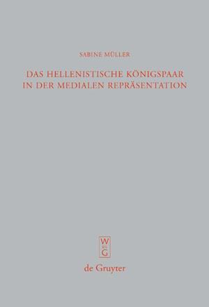 Das hellenistische Königspaar in der medialen Repräsentation