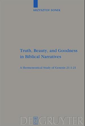 Truth, Beauty, and Goodness in Biblical Narratives