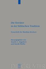 Die Erzväter in der biblischen Tradition