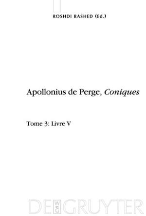 Livre V. Commentaire historique et mathématique, édition et traduction du texte arabe