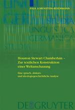 Houston Stewart Chamberlain - Zur textlichen Konstruktion einer Weltanschauung