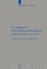 Pragmatics of Perception and Cognition in MT Jeremiah 1:1-6:30