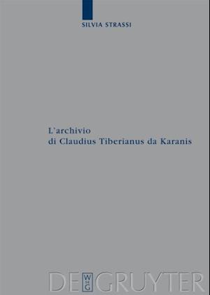 L’archivio di Claudius Tiberianus da Karanis