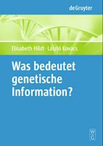 Was bedeutet "genetische Information"?