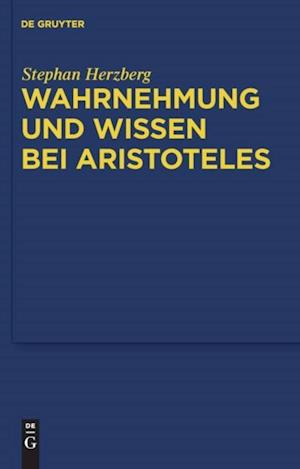 Wahrnehmung und Wissen bei Aristoteles