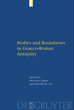 Bodies and Boundaries in Graeco-Roman Antiquity