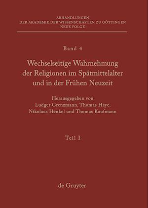 Wechselseitige Wahrnehmung der Religionen im Spätmittelalter und in der Frühen Neuzeit