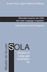Minimalist Inquiries into Child and Adult Language Acquisition