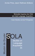 Minimalist Inquiries into Child and Adult Language Acquisition