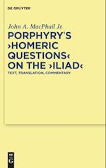 Porphyry's 'Homeric Questions' on the 'Iliad'