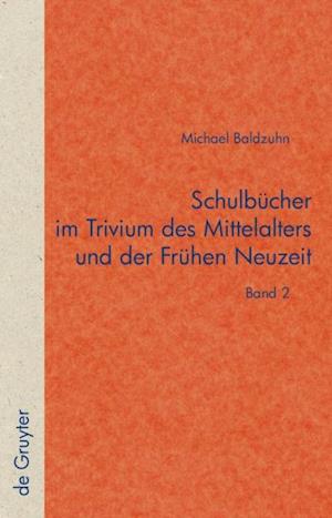 Schulbücher im Trivium des Mittelalters und der Frühen Neuzeit