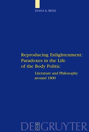 Reproducing Enlightenment: Paradoxes in the Life of the Body Politic