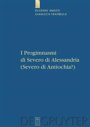 I Progimnasmi di Severo di Alessandria (Severo di Antiochia?)