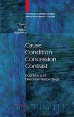 Cause - Condition - Concession - Contrast